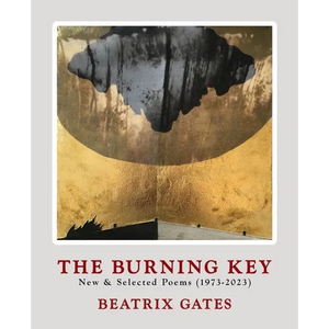 The Burning Key: New & Selected Poems (1973-2023) - Paperback