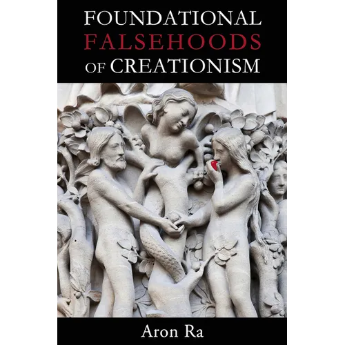 Foundational Falsehoods of Creationism - Paperback