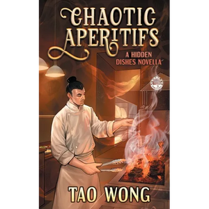 Chaotic Apéritifs: A Cozy Cooking Fantasy - Paperback