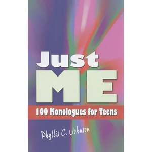 Just Me: 100 Monologues for Teens - Paperback