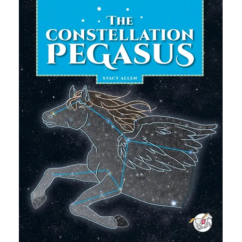 The Constellation Pegasus - Library Binding