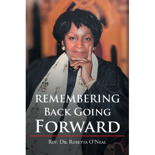 Remembering Back Going Forward - Paperback