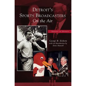 Detroit's Sports Broadcasters: On the Air - Hardcover