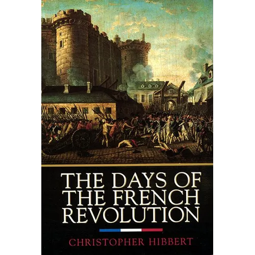 The Days of the French Revolution - Paperback