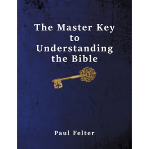 The Master Key to Understanding the Bible - Paperback