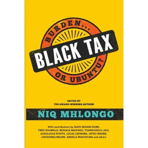 Black Tax: Burden or Ubuntu? - Paperback