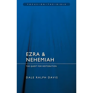 Ezra & Nehemiah: The Quest for Restoration - Paperback