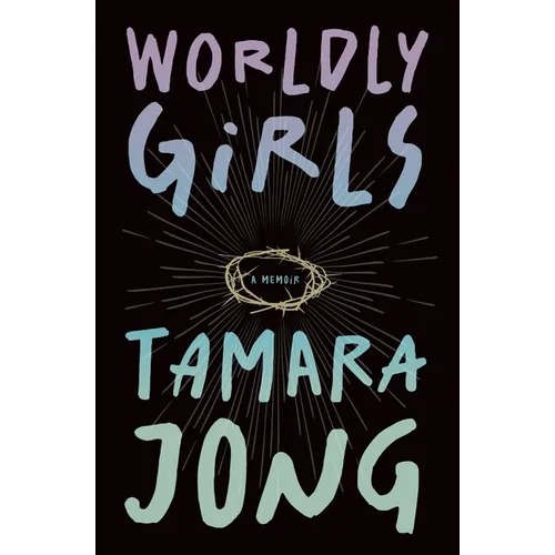 Worldly Girls: A Memoir - Paperback