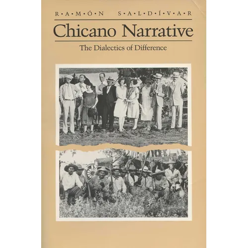 Chicano Narrative: Dialectics of Difference - Paperback