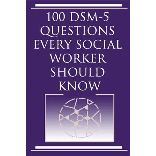 100 DSM 5 Questions Every Social Worker Should Know - Paperback