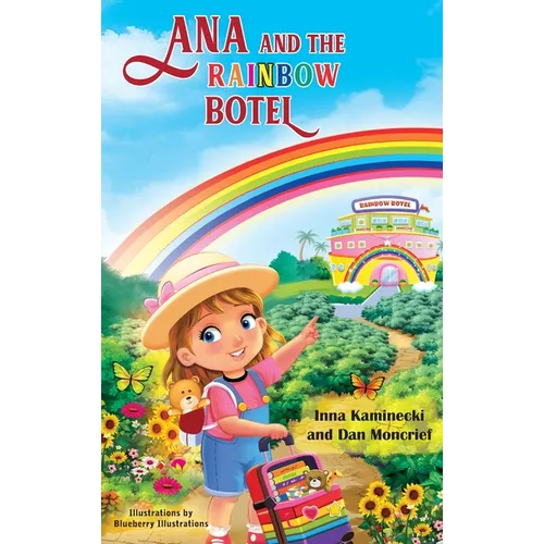Ana and the Rainbow Botel - Hardcover