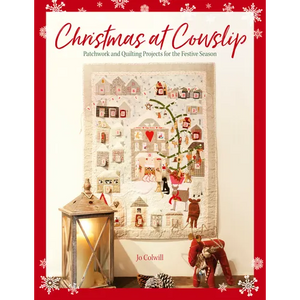 Christmas at Cowslip: Christmas Sewing and Quilting Projects for the Festive Season - Paperback