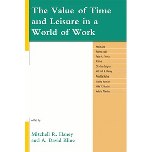 The Value of Time and Leisure in a World of Work - Paperback