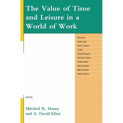 The Value of Time and Leisure in a World of Work - Paperback