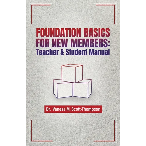 Foundation Basics for New Members: Teacher & Student Manual - Paperback