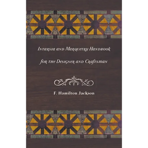 Intarsia and Marquetry - Handbook for the Designer and Craftsman - Paperback