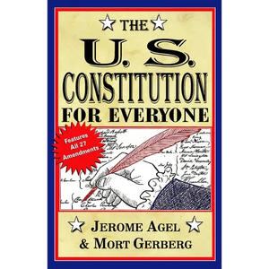 The U.S. Constitution for Everyone: Features All 27 Amendments - Paperback
