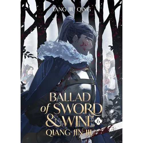 Ballad of Sword and Wine: Qiang Jin Jiu (Novel) Vol. 6 - Paperback