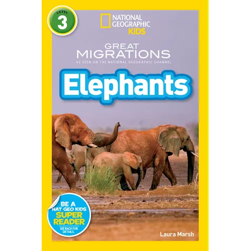Great Migrations Elephants (National Geographic Kids Readers, Level 3): As Seen on the National Geographic Channel - Paperback