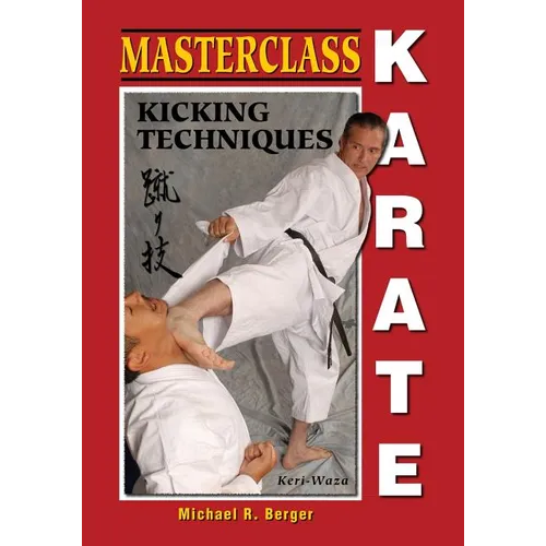 Masterclass Karate: Kicking Techniques (Keri Waza) - Paperback