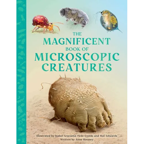The Magnificent Book of Microscopic Creatures - Hardcover