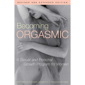 Becoming Orgasmic: A Sexual and Personal Growth Program for Women - Paperback
