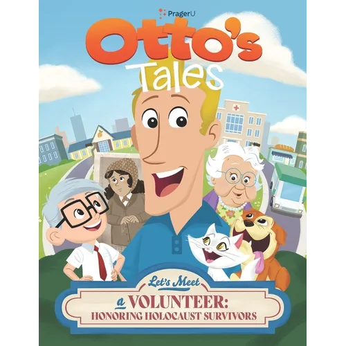 Otto's Tales: Let's Meet a Volunteer: Honoring Holocaust Survivors - Paperback