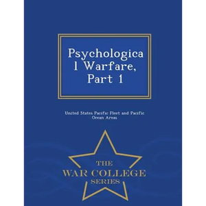 Psychological Warfare, Part 1 - War College Series - Paperback