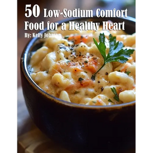 50 Low-Sodium Comfort Food for a Healthier Heart - Paperback