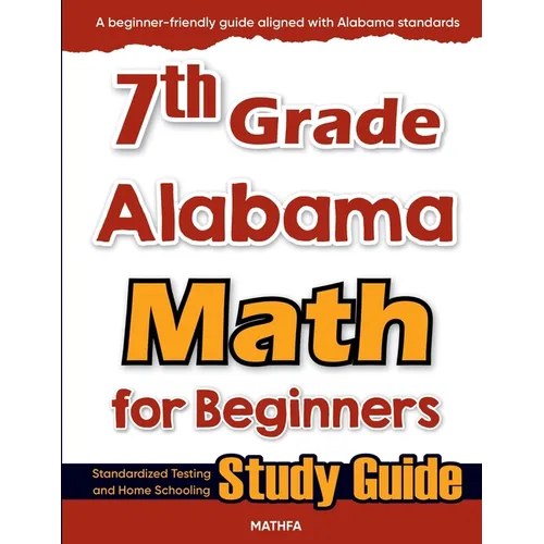7th Grade Alabama Math for Beginners: Standardized Testing and Home Schooling Study Guide - Paperback