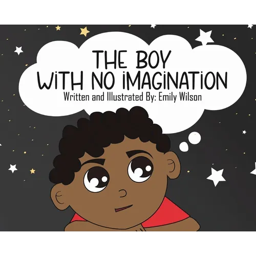 The Boy With No Imagination - Hardcover