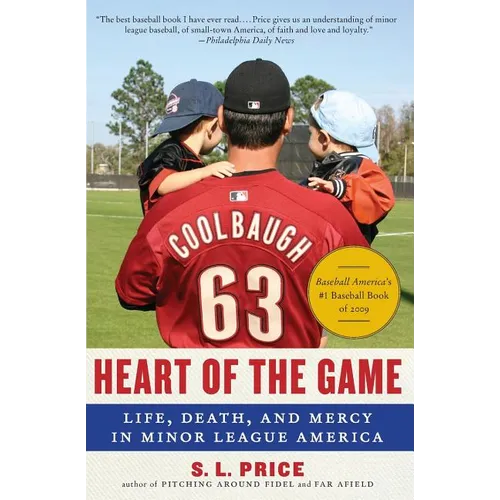 Heart of the Game: Life, Death, and Mercy in Minor League America