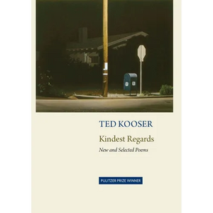 Kindest Regards: Poems, Selected and New - Paperback