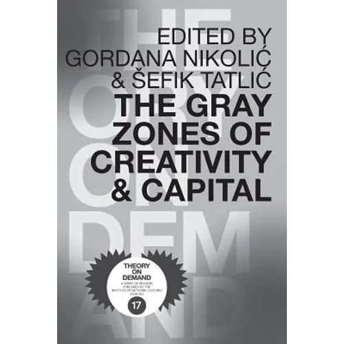 The Gray Zones of Creativity and Capital - Paperback