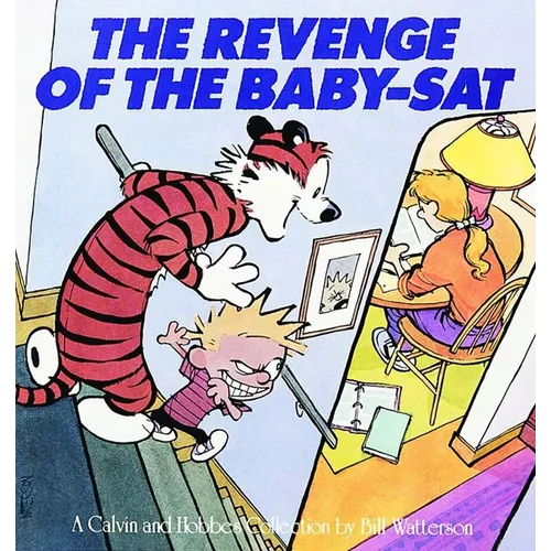 The Revenge of the Baby-SAT: A Calvin and Hobbes Collection Volume 6 - Paperback