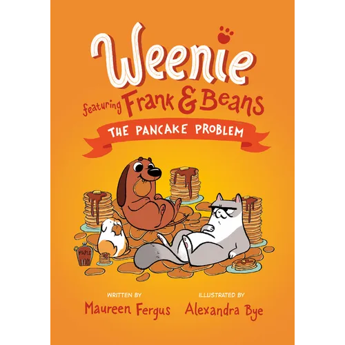 The Pancake Problem (Weenie Featuring Frank and Beans Book #2) - Hardcover