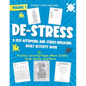 DE-STRESS A Self-Affirming and Stress-Relieving Adult Activity Book - Paperback