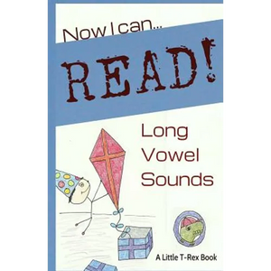 Now I Can Read! Long Vowel Sounds: 5 Short & Silly Stories for Early Readers - Paperback