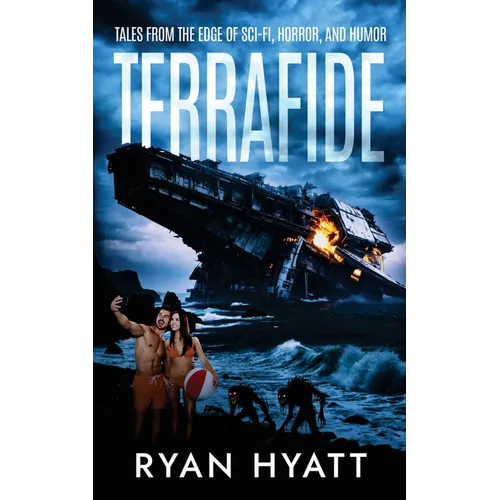 Terrafide: Tales from the Edge of Sci-fi, Horror, & Humor - Paperback