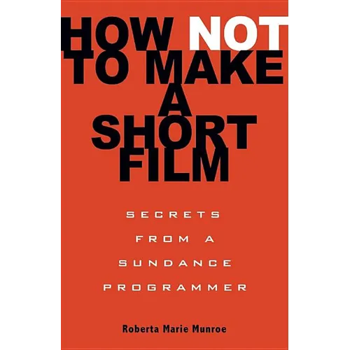 How Not to Make a Short Film - Paperback