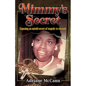 Mimmy's Secret: Exposing an Untold Secret of Tragedy to Triumph - Paperback