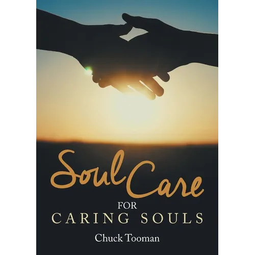 Soul Care for Caring Souls - Paperback