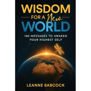 Wisdom for a New World: 100 Messages to Awaken Your Highest Self - Paperback