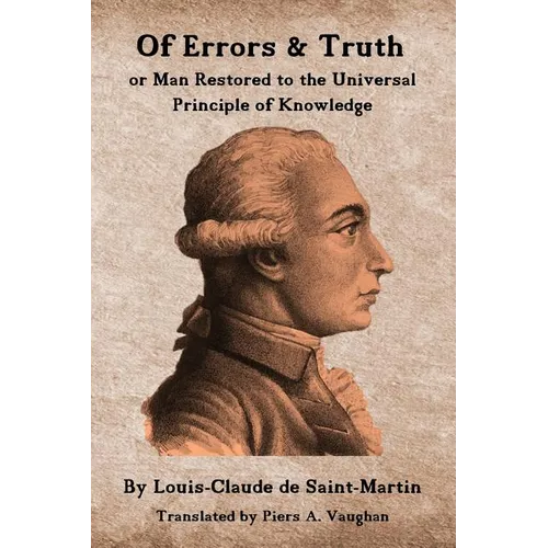 Of Errors & Truth: Man Restored to the Universal Principle of Knowledge - Paperback