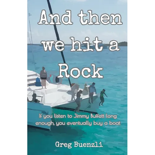And Then We Hit A Rock - Paperback