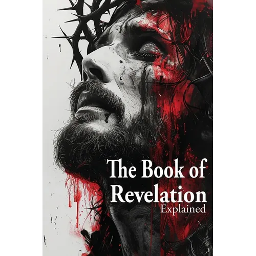 The Book of Revelation Explained - Paperback