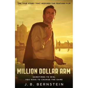 Million Dollar Arm: Sometimes to Win, You Have to Change the Game - Paperback