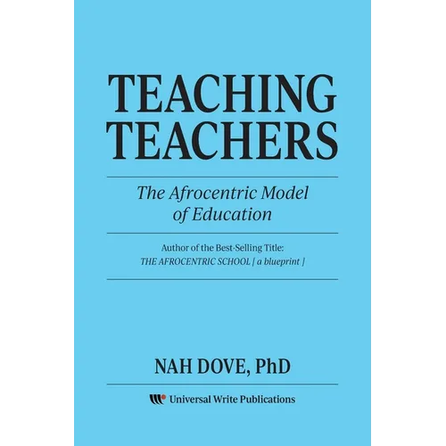 Teaching Teachers: The Afrocentric Model of Education - Paperback