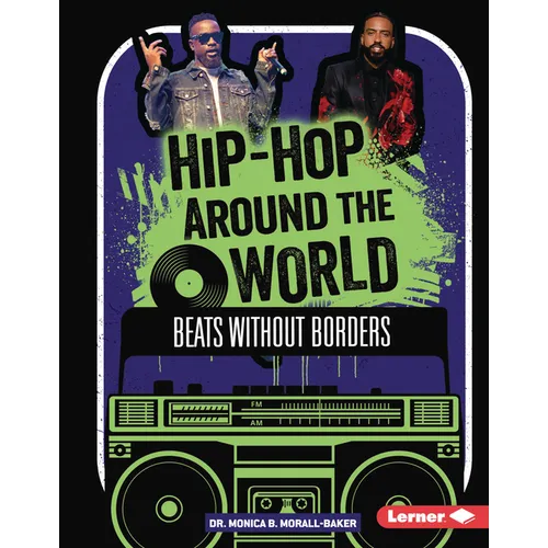 Hip-Hop Around the World: Beats Without Borders - Library Binding