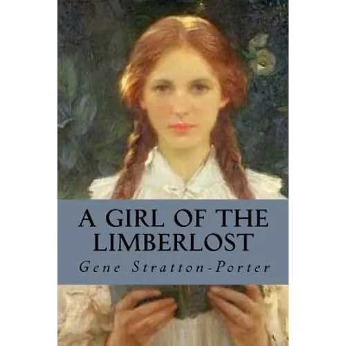 A Girl of the Limberlost - Paperback